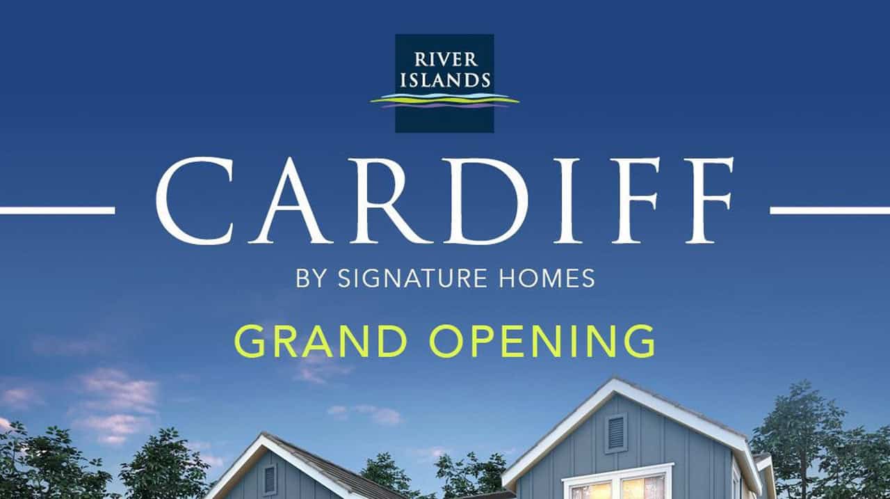 Promotional banner for Cardiff by Signature Homes Grand Opening at River Islands with the logo above and blue gradient background